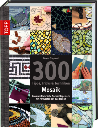 300 Tipps, Tricks & Techniken Mosaik*