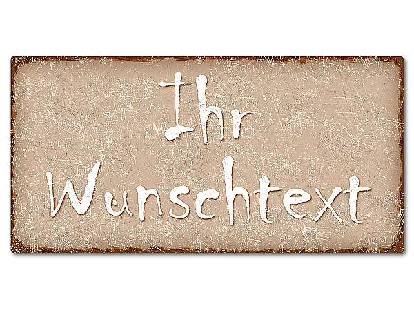 Blechschild im Vintage Look mit Wunschtext 300 x 150mm cappuccino/braun*
