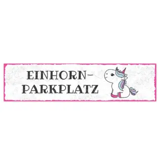 Parkplatzschild für ein Einhorn 300x75mm*