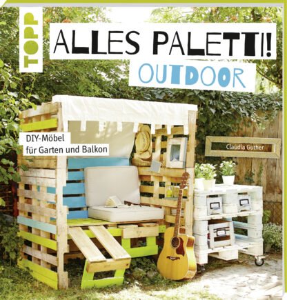 Alles Paletti - outdoor*