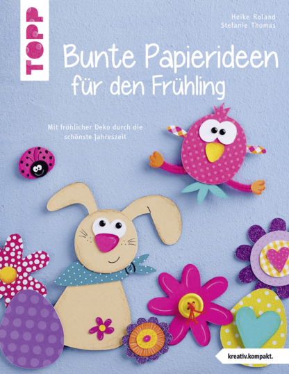 Bunte Papierideen für den Frühling (kreativ.kompakt)*